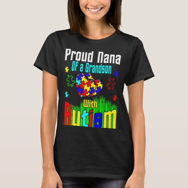 Proud Nana Of A Grandson With Autism T-Shirt (Front)