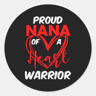 Proud Nana Of A He Warrior Chd Awareness Classic Round Sticker
