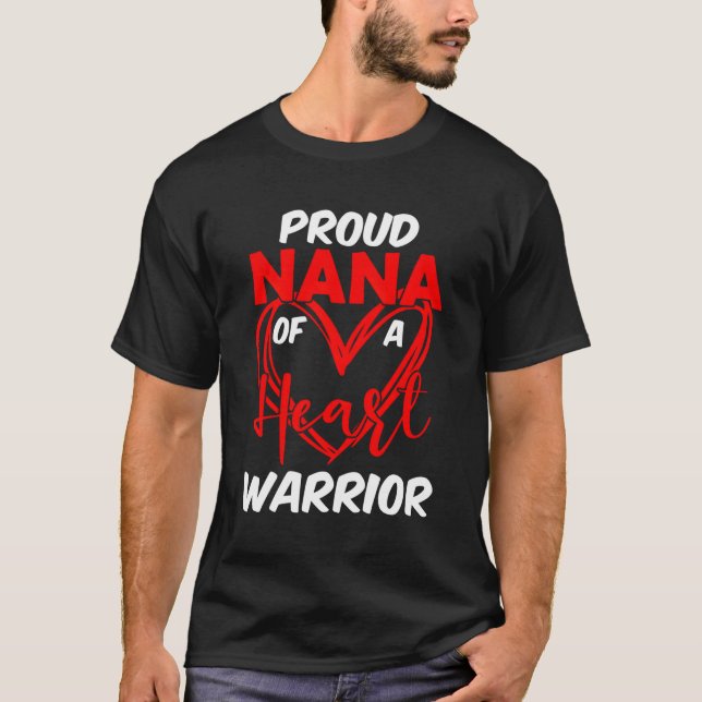 Proud Nana Of A He Warrior Chd Awareness T-Shirt (Front)