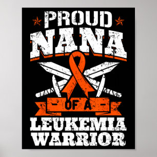 Proud Nana Of A Leukaemia Warrior Grandma Awarenes Poster