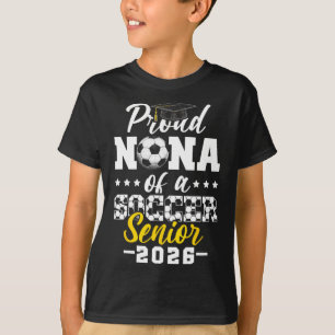 Proud Nana Of A Soccer Senior 2026 Graduation Gift T-Shirt