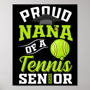 Proud Nana Of A Tennis Senior Cl Of 2025 Graduatio Poster