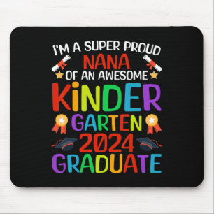 Proud Nana Of Awesome Kindergarten 2024 Graduate Mouse Pad