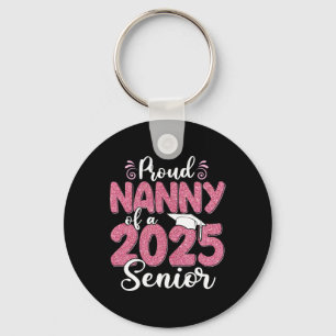 Proud Nanny Of A 2025 Senior Graduation 25 Key Ring