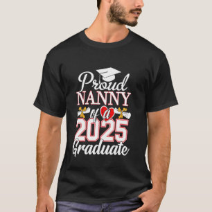 Proud Nanny of a Class of 2025 Graduate Nanny Seni T-Shirt