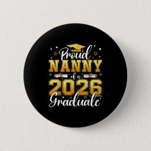 Proud nanny of a class of 2026 graduate seniorProu 6 Cm Round Badge