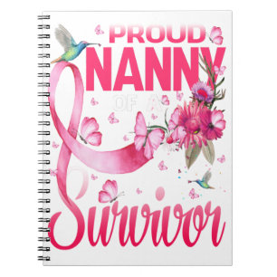 Proud Nanny Of A Survivor Breast Cancer Awareness Notebook