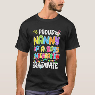 Proud Nanny of Kindergarten Graduate 2025 Graduati T-Shirt