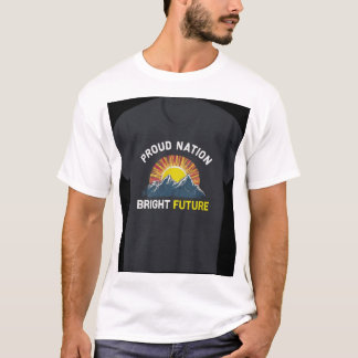 Proud Nation Bright Future T-Shirt