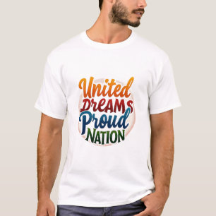 Proud Nation, United Dreams T-Shirt