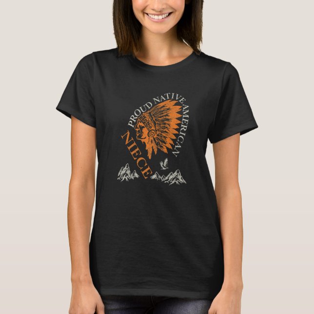 Proud Native American And Niece Family   T-Shirt (Front)
