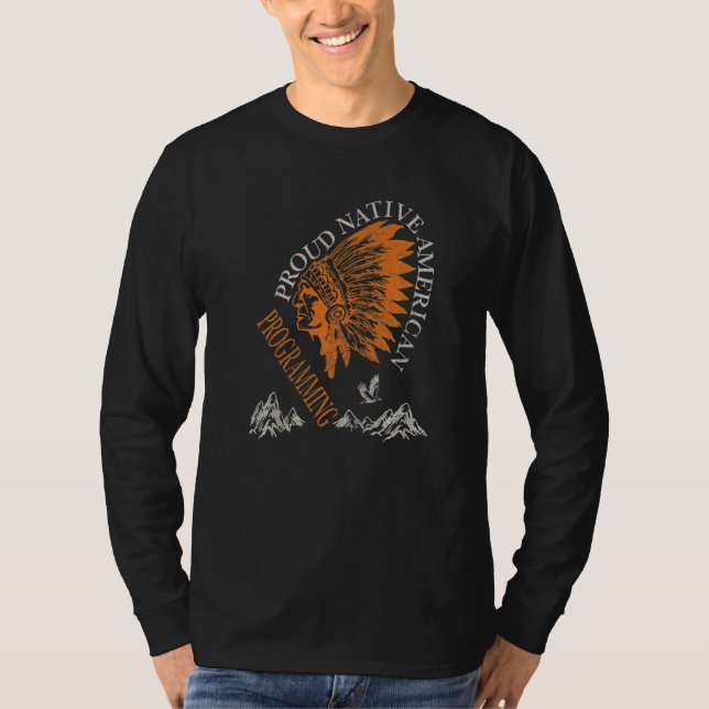 Proud Native American Job Programming   T-Shirt (Front)