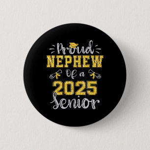 Proud Nephew Of A Cl Of 2025 Senior Graduate 2025  6 Cm Round Badge