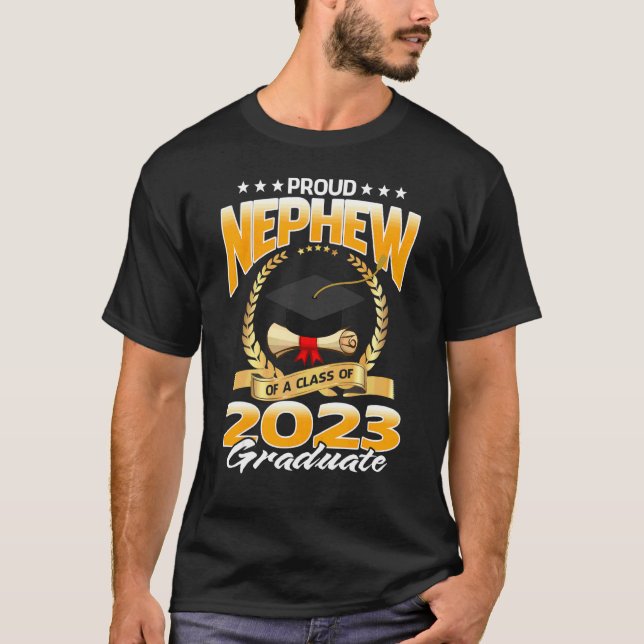 Proud Nephew Of A Class Of 2023 Graduate Graduatio T-Shirt (Front)
