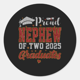 Proud Nephew Of Two 2025 Graduates Mother Cl Of 20 Classic Round Sticker