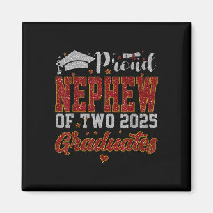 Proud Nephew Of Two 2025 Graduates Mother Cl Of 20 Magnet