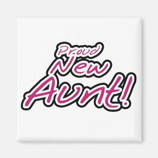 Proud New Aunt tshirts and Gifts Magnet (Front)