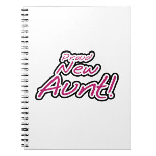 Proud New Aunt Tshirts and Gifts Spiral Notebook