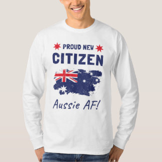 Proud New Australian Citizen, Citizenship Ceremony T-Shirt