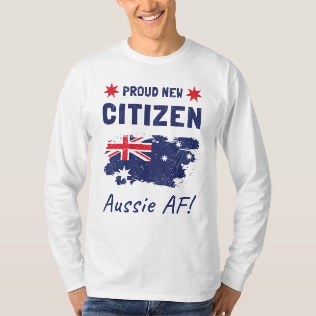 Proud New Australian Citizen, Citizenship Ceremony T-Shirt (Front)