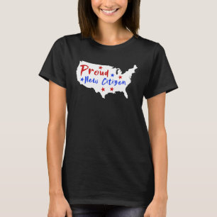 Proud New Citizen Women USA Citizen American Flag  T-Shirt