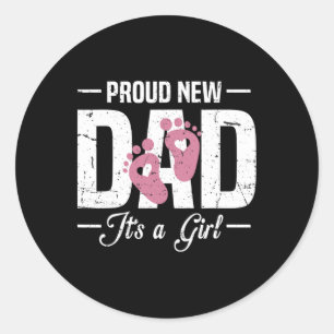 Proud New Dad Daddy It's A To Be 1st Time Father Classic Round Sticker