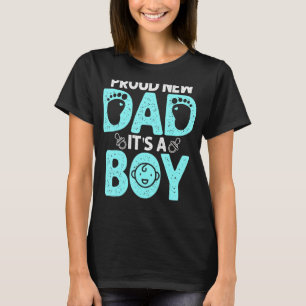 Proud New Dad For Men Father's Day It's A Boy T-Shirt