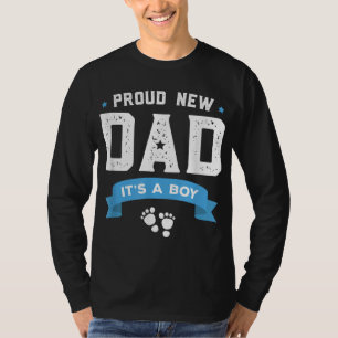 Proud New Dad Its A Boy Cute Father's Day Gift Bab T-Shirt