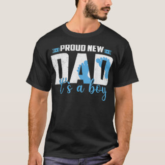 Proud New Dad It's A Boy Pregnancy Gender Reveal B T-Shirt