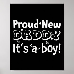 Proud New Dad. It's A Boy Soon To Be Dad Father's Poster