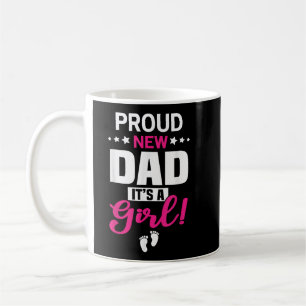 Proud New Dad It's A Girl Coffee Mug
