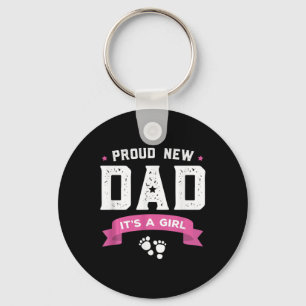 Proud New Dad Its A Girl Cute Baby Father's Day Ap Key Ring