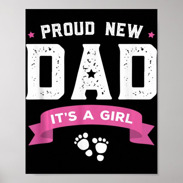 Proud New Dad Its A Girl Cute Baby Father's Day Ap Poster (Front)