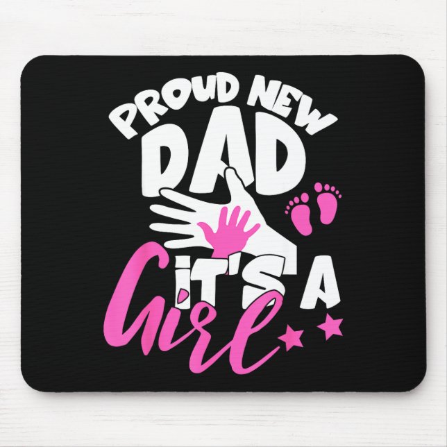 Proud New Dad It's A Girl Funny Pregnancy First Ti Mouse Pad (Front)