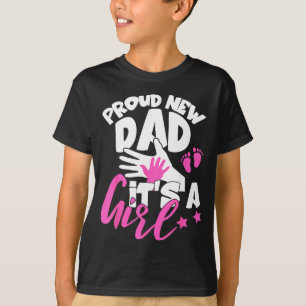 Proud New Dad It's A Girl Funny Pregnancy First Ti T-Shirt