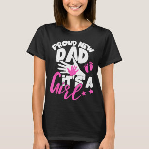Proud New Dad It's A Girl Funny Pregnancy First Ti T-Shirt