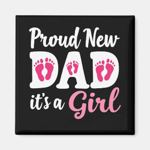 Proud New Dad It's a Girl Gender Reveal Dad To Be Magnet