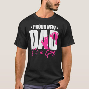 Proud New Dad It's A Girl Gender Reveal Party T-Shirt