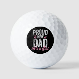 Proud New Dad It's A Girl Gifts Father to be Soon Golf Balls