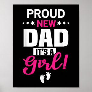 Proud New Dad It's A Girl Poster