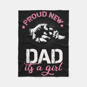 Proud New Dad It's A Girl Promoted To Daddy Tee Gi Fleece Blanket