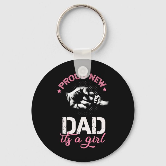 Proud New Dad It's A Girl Promoted To Daddy Tee Gi Key Ring (Front)
