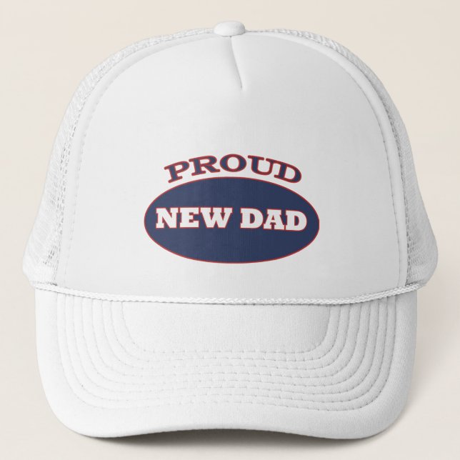 proud new dad trucker hat (Front)