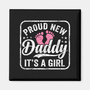 Proud New Daddy A Girl First Time Father Dad to Be Magnet