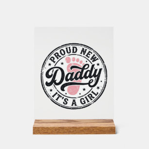 Proud New Daddy Its a Girl Vintage Baby Reveal Acrylic Sign