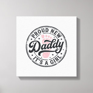 Proud New Daddy Its a Girl Vintage Baby Reveal Canvas Print