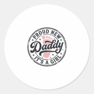 Proud New Daddy Its a Girl Vintage Baby Reveal Classic Round Sticker