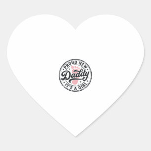 Proud New Daddy Its a Girl Vintage Baby Reveal Heart Sticker