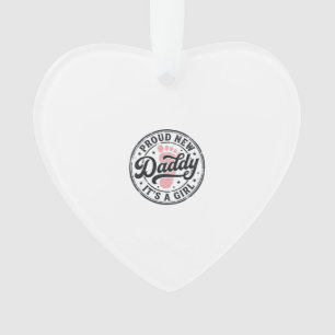 Proud New Daddy Its a Girl Vintage Baby Reveal Ornament