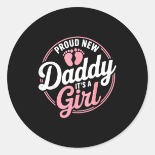 Proud New Daddy It's A To Be 1st Time Father Classic Round Sticker